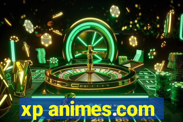 xp animes.com